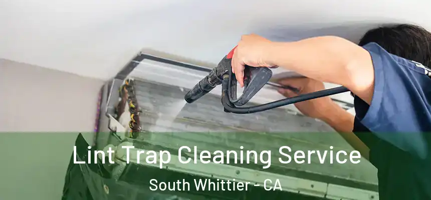 Lint Trap Cleaning Service South Whittier - CA